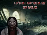 Let #039;s Kill Jeff The Killer: The Asylum image